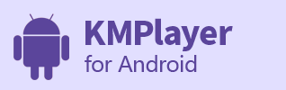 Android KMPlayer